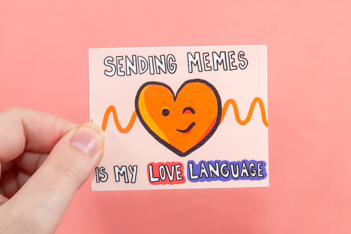 Sending Memes is My Love Language Vinyl Sticker